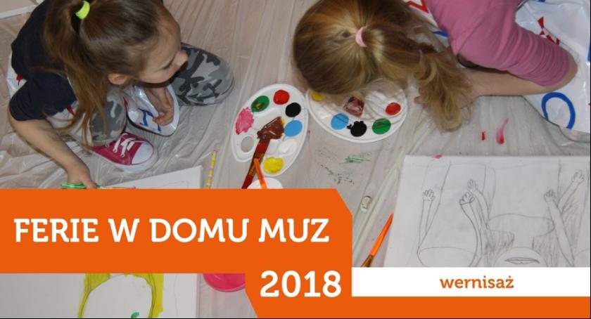 Wernisaż FERIE W DOMU MUZ